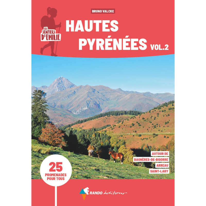 Carte randonnée HAUTES-PYRENEES VOL.2 LES SENTIERS D'EMILIE Carte randonnée HAUTES-PYRENEES VOL.2 LES SENTIERS D'EMILIE