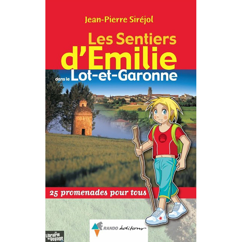 Carte randonnée LOT ET GARONNE - LES SENTIERS D'EMILIE Carte randonnée LOT ET GARONNE - LES SENTIERS D'EMILIE