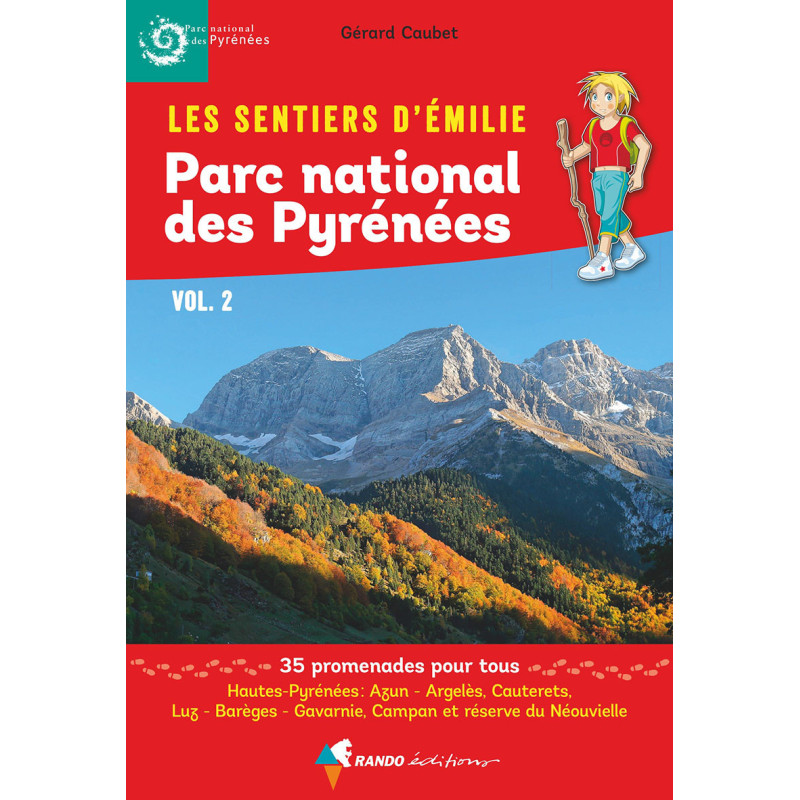 Carte randonnée PARC NATIONAL DES PYRENEES - VOL. 2 LES SENTIERS D'EMILIE Carte randonnée PARC NATIONAL DES PYRENEES - VOL. 2 LES SENTIERS D'EMILIE