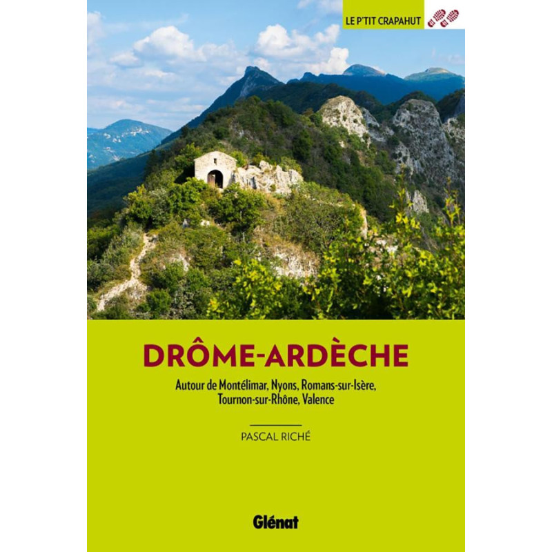 Guide EN DROME ARDECHE 52 BALADES Guide EN DROME ARDECHE 52 BALADES