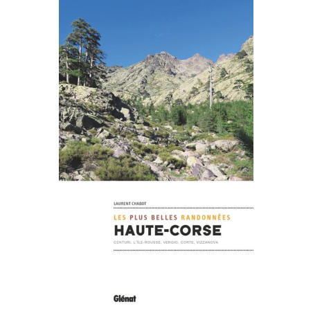 Guide randonnée HAUTE CORSE, LES PLUS BELLES RANDONNEES