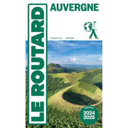 Guide AUVERGNE 2024/2025 AUVERGNE-RHÔNE-ALPES
