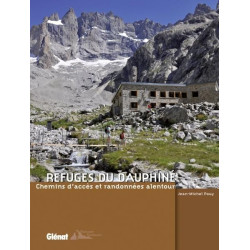 Achat Topo guide randonnées - Refuges du Dauphiné : Chemins d'accès et randonnées alentour - Glénat