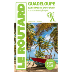 Guide GUADELOUPE ST MARTIN ST BARTH 2025/2026