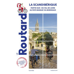Guide LA SCANDIBERIQUE (PARTIE SUD) DU VAL DE LOIRE AU PAYS BASQUE