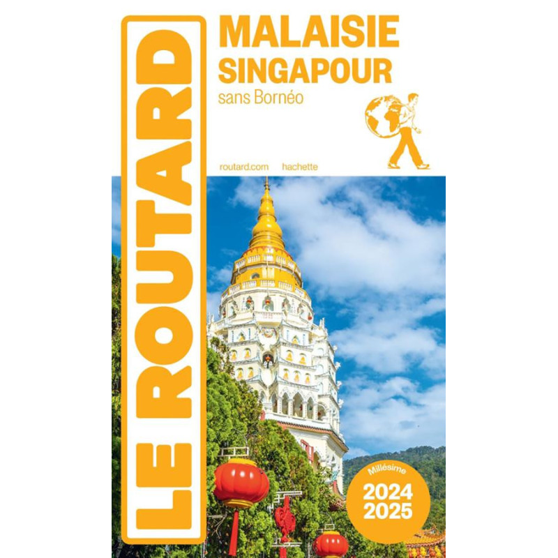 Guide MALAISIE SINGAPOUR 2024/2025 SANS BORNEO Guide MALAISIE SINGAPOUR 2024/2025 SANS BORNEO