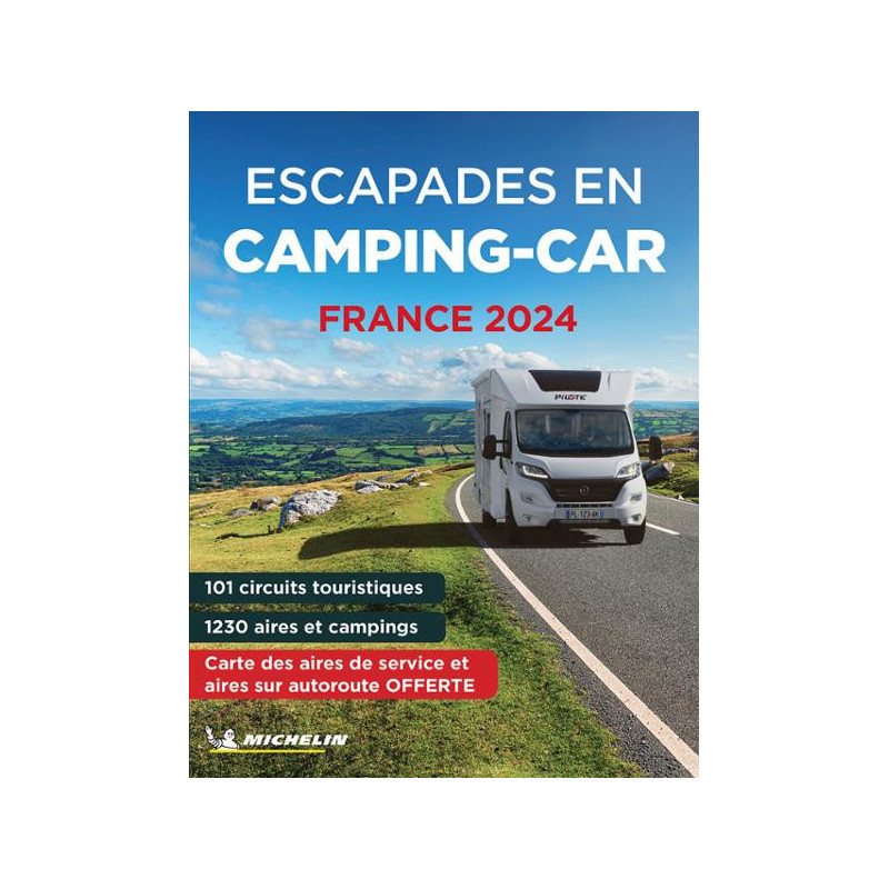 ESCAPADES EN CAMPING-CAR FRANCE 2024 ESCAPADES EN CAMPING-CAR FRANCE 2024