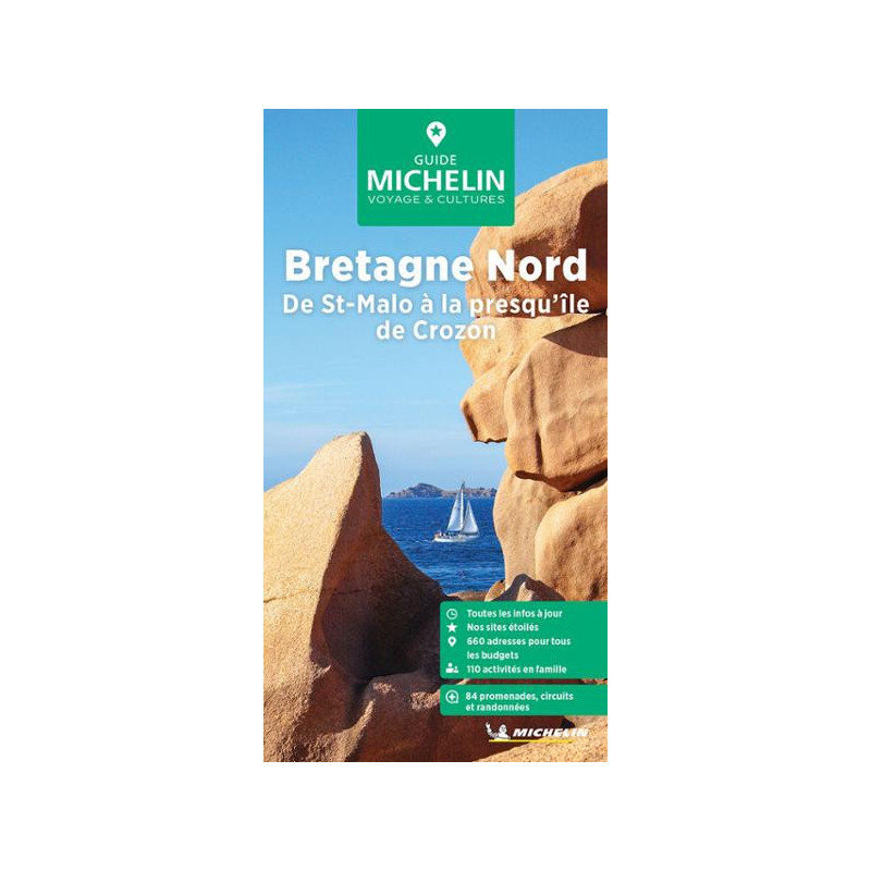 Guide culturel et tourisme Michelin BRETAGNE NORD - DE ST-MALO A LA PRESQU'ILE DE CROZON Guide culturel et tourisme Michelin BRETAGNE NORD - DE ST-MALO A LA PRESQU'ILE DE CROZON