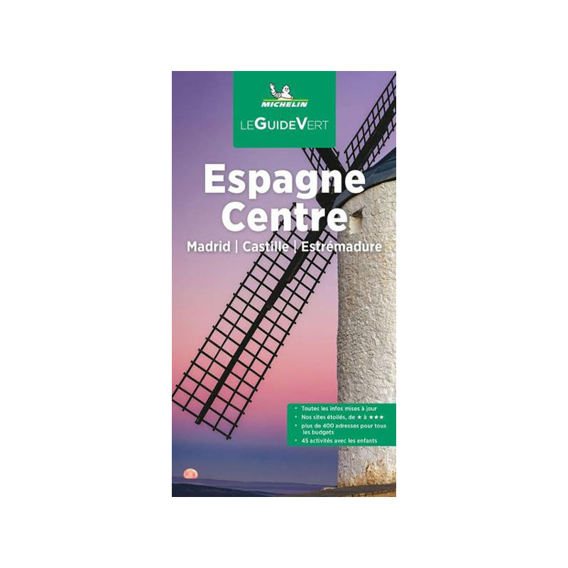 Guide culturel et tourisme Michelin - ESPAGNE DU CENTRE  MADRID CASTILLE ESTREMADURE