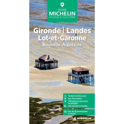 Guide culturel et tourisme Michelin - GIRONDE LANDES LOT ET GARONNE NOUVELLE AQUITAINE