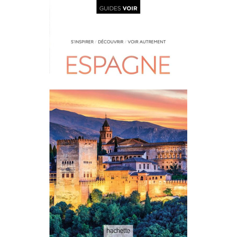 Guide ESPAGNE AVEC BALEARES ET CANARIES Guide ESPAGNE AVEC BALEARES ET CANARIES