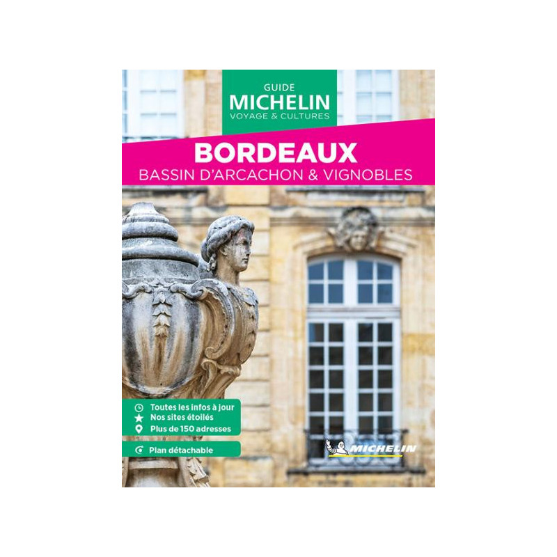 Guide de voyage Michelin - BORDEAUX BASSIN D'ARCACHON & VIGNOBLES