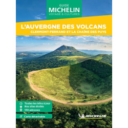 Guide de voyage Michelin - L'AUVERGNE DES VOLCANS CLERMONT-FERRAND LA CHAINE DES PUYS