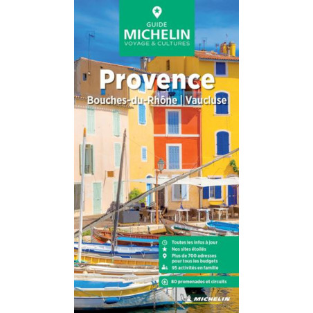 Guide de voyage Michelin - PROVENCE BOUCHES DU RHONE - VAUCLUSE