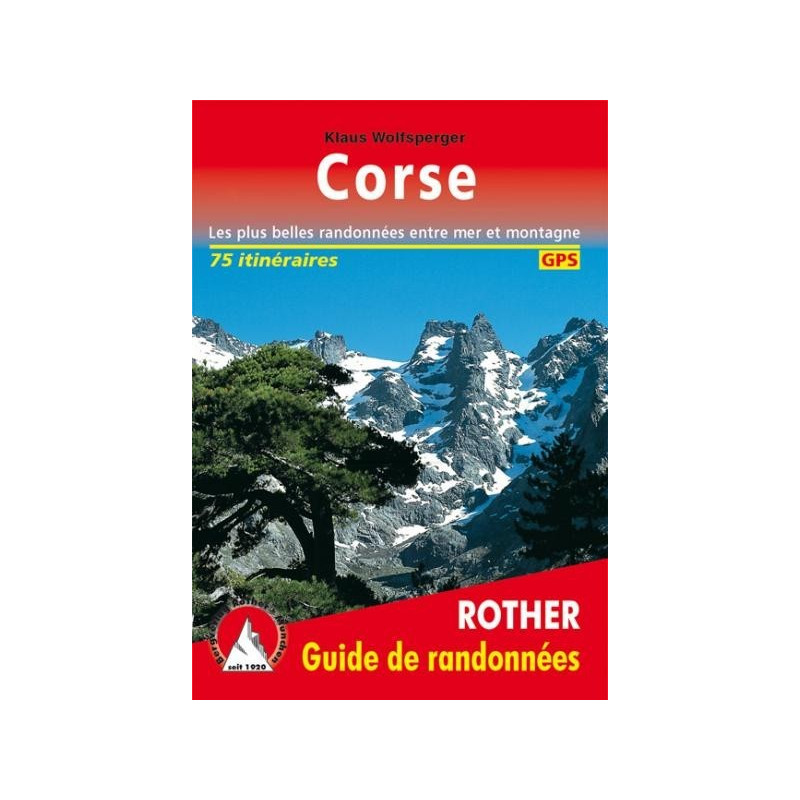 Achat Topo guide randonnées - Corse - Les plus belles randonnées entre mer et montagne - Rother