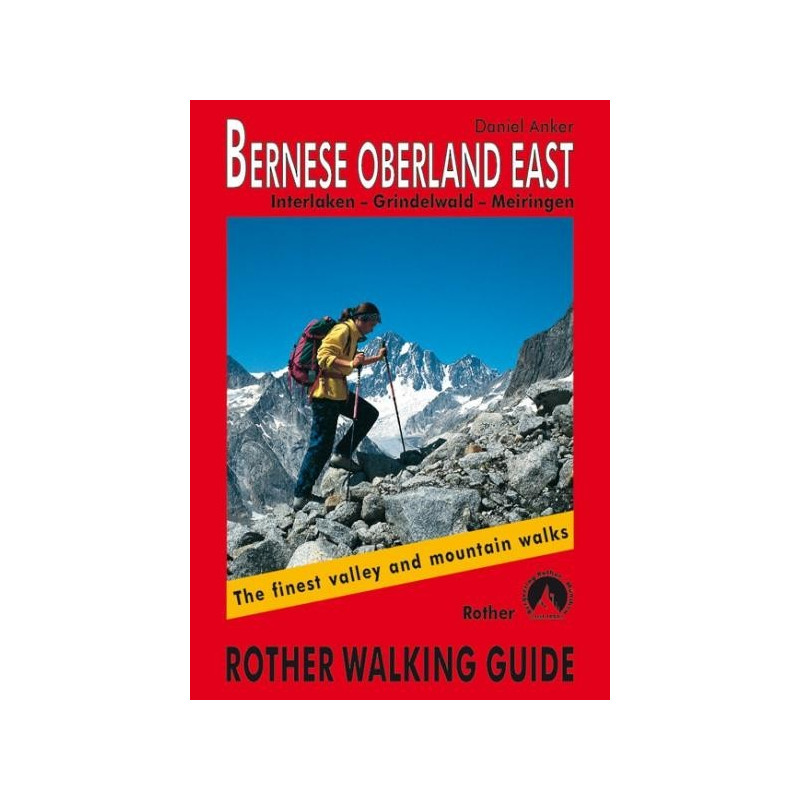 Achat Topo guide randonnées - Bernese Oberland East - Interlaken  Grindelwald - Rother édition