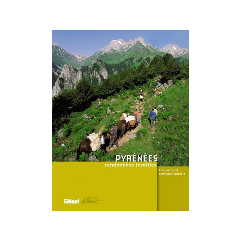 Achat Topo guide randonnées - Pyrénées, randonnées insolites - Glénat