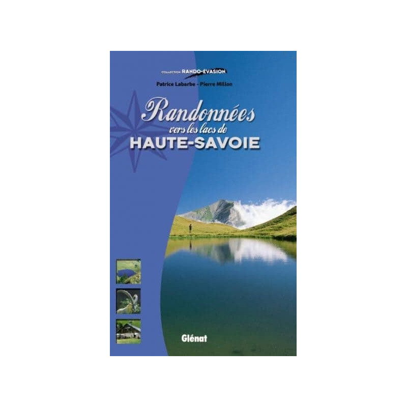 Achat Topo guide randonnées - Randonnées vers les lacs de Haute-Savoie - Glénat