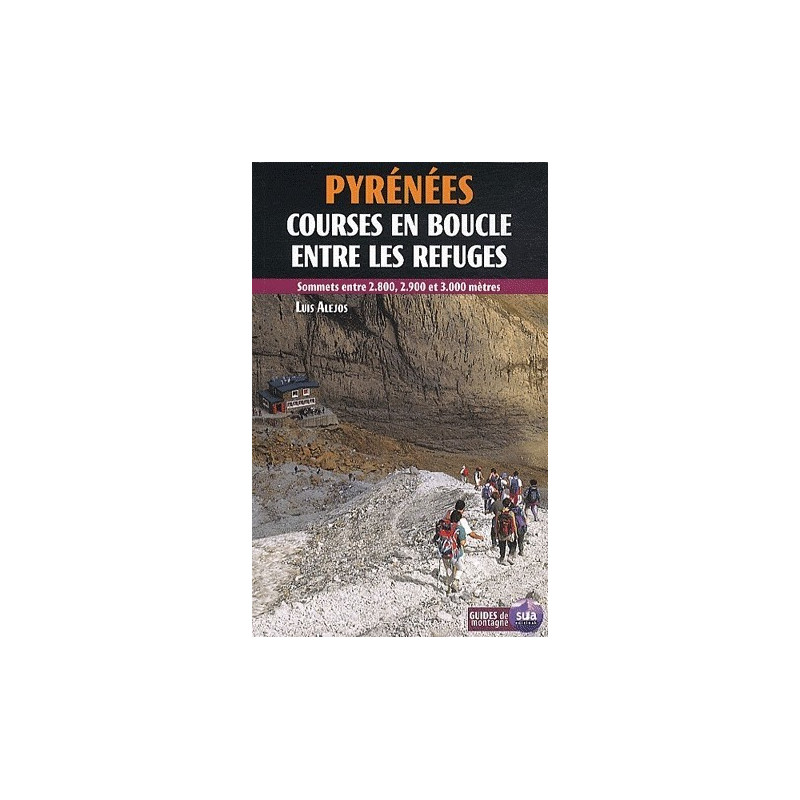 Achat Topo guide randonnées - Pyrénées, courses en boucle entre les refuges - Sua