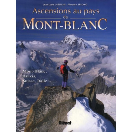 Achat Topo alpinisme - Ascensions au pays du Mont-Blanc - Glénat
