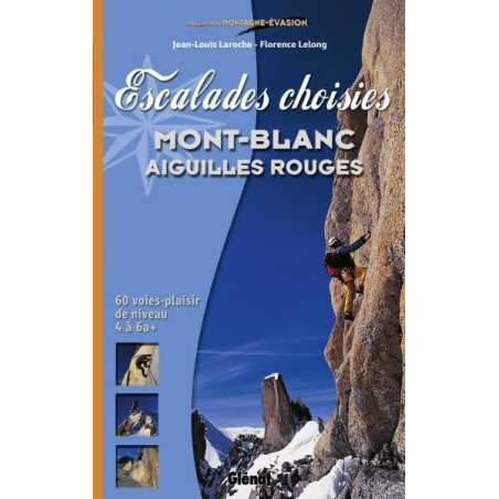 Achat Topo alpinisme - Escalades choisies Mont-Blanc, Aiguilles Rouges - Glénat