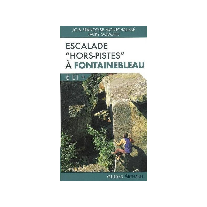 Achat Topo escalade - Escalade à Fontainebleau - Arthaud