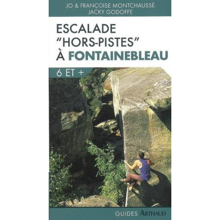 Achat Topo escalade - Escalade à Fontainebleau - Arthaud