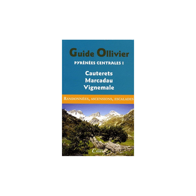 Achat Topo Escalade Guide Ollivier Pyrenees Centrales Cauterets Marcadau Vignemale Cairn Achat Topo Escalade Guide Ollivier Pyrenees Centrales Cauterets Marcadau Vignemale Cairn