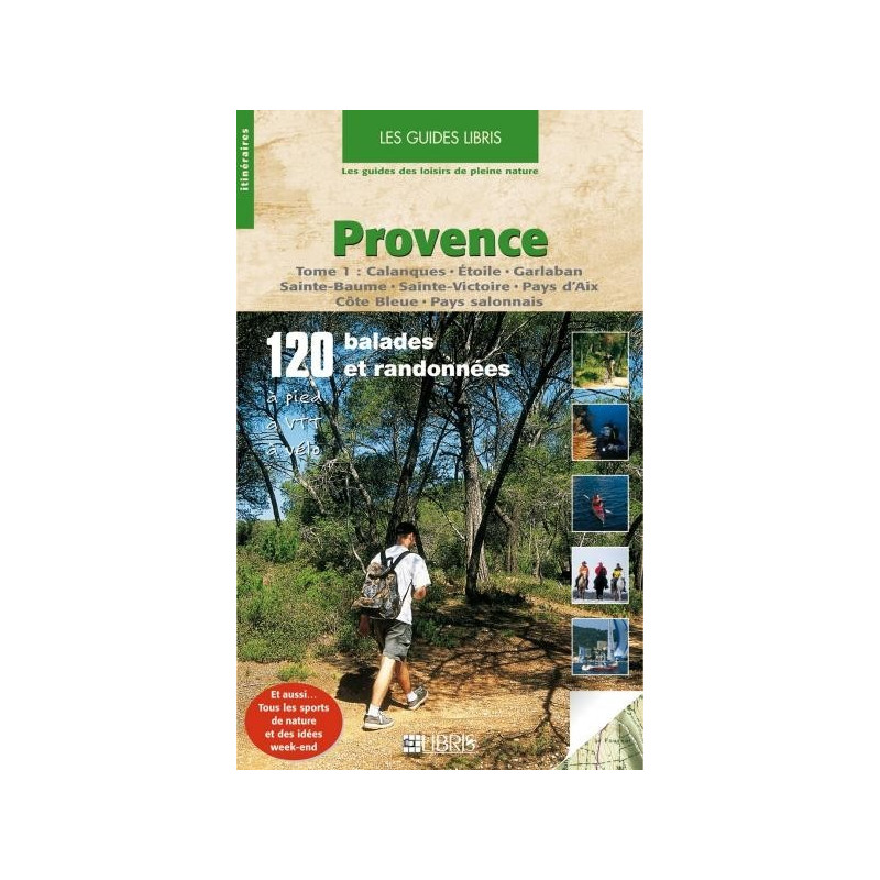 Achat Guide VTT - Provence. Tome 1, Calanques, Etoile, Garlaban, Sainte-Baume - Libris