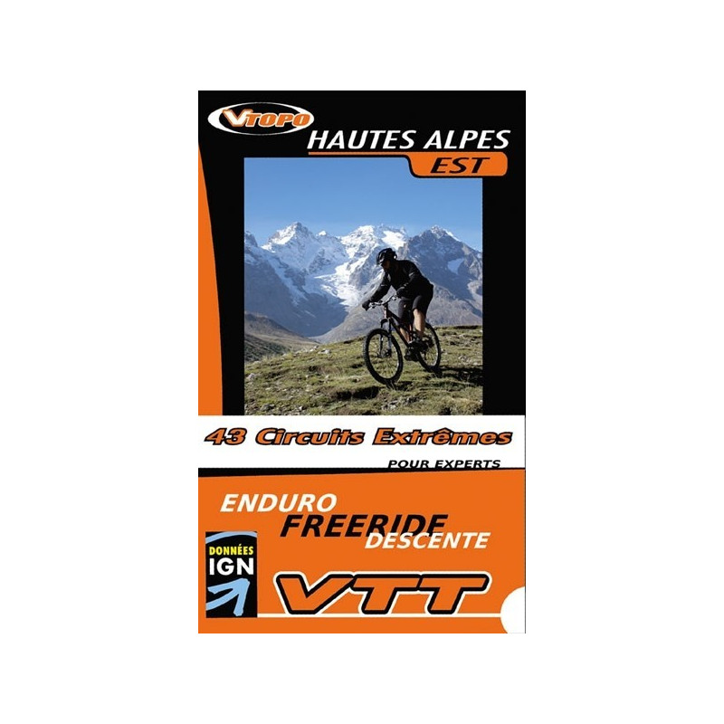 Achat Guide VTT Hautes Alpes Est, 51 circuits extrêmes - Vtopo