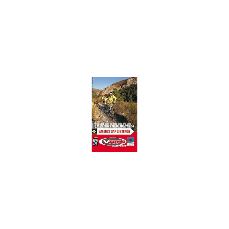 Achat Guide VTT - Les chemins du soleil, Valence Gap Sisteron, vol 4 - Vtopo