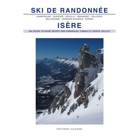 Achat Topo ski de Randonnée : Isère, Chartreuse, Vercors, Dévoluy, Beaumont, Taillefer, Belledonne, Ecrins - Olizane