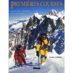 Achat Guide technique - Premières courses, pour bien débuter en alpinisme - Glénat