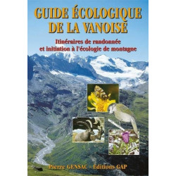 Achat Guide écologique de la Vanoise. Itinéraires de randonnée et initiation à l'écologie de montagne - Gap