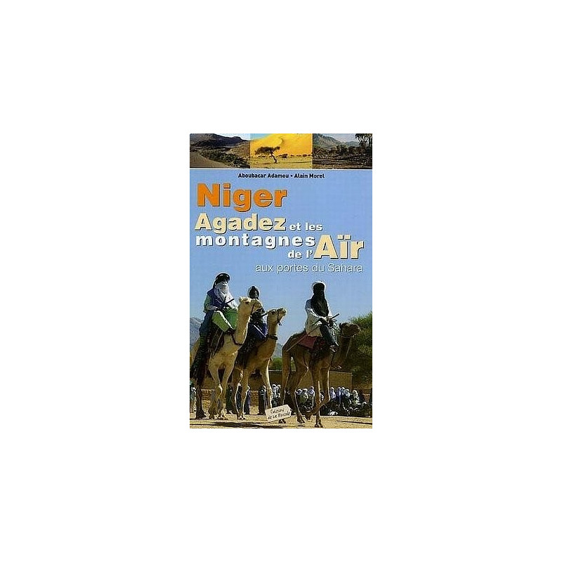 Achat Guide trek - Niger, Agadez et les montagnes de l'Aïr, aux portes du Sahara - La Boussole