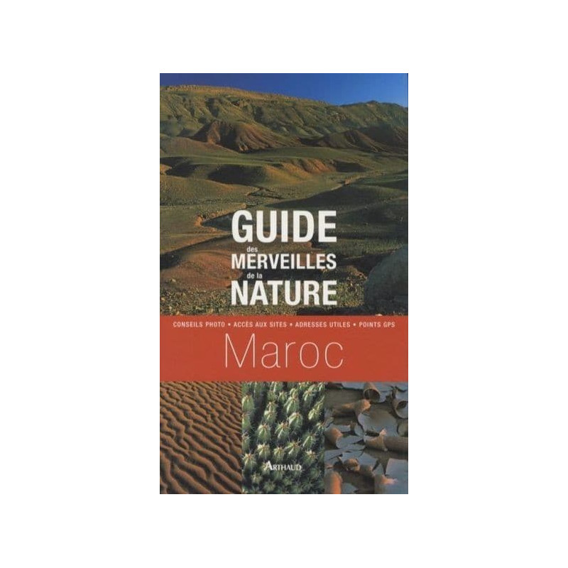 Achat Guide trek - Guide des merveilles de la nature, Maroc  - Arthaud