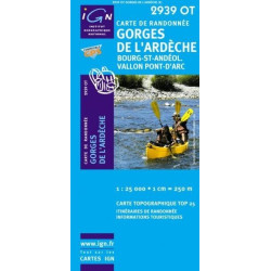 Achat Carte randonnées IGN - 2939 OT - Gorges De l'Ardèche - Bourg St Andéol Vallon Pont d'Arc